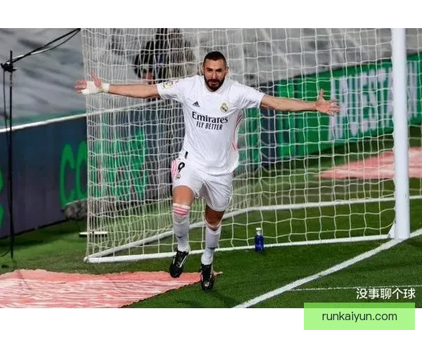 本泽马迎来状态回暖，展现超凡创造力助力球队冲击荣耀之路