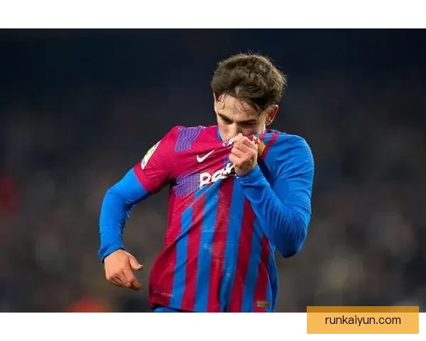 加维巴萨生涯展望：潜力巨大，未来发展值得关注